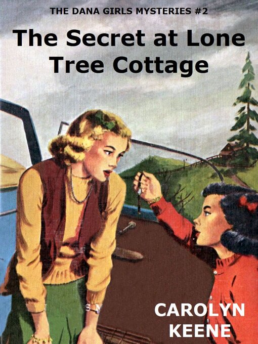 Title details for The Secret at Lone Tree Cottage by Carolyn Keene - Available